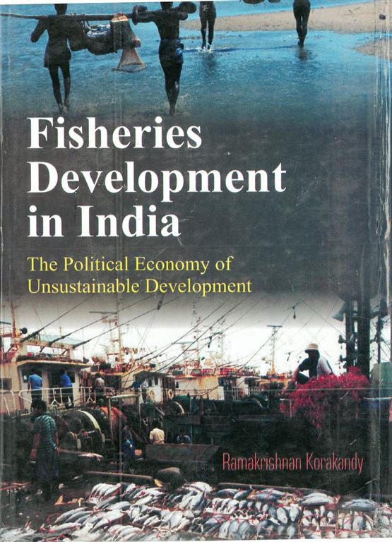 Fisheries Development in India the Pollitical Economy of Sustainable Development Vol. 2nd - Gyan Books 