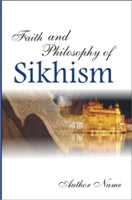 Faith and Philosophy of Sikhism - Gyan Books 