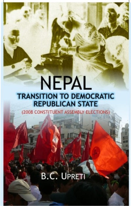 Nepal: Transition to Democratic Republic State - Gyan Books 