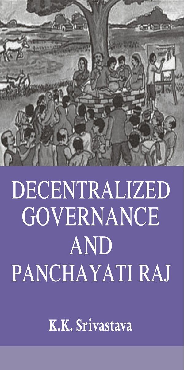 Decentralized Governance and Panchayati Raj - Gyan Books 