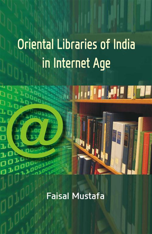 Oriental Libraries of India in Internet Age - Gyan Books 