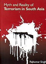 Myth and Reality of Terrorism in South Asia - Gyan Books 