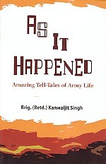 As It Happened: Tell-Tales of Army Life - Gyan Books 