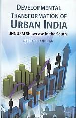Developmental Transformation of Urban India: Jnnurm Showcase in the South - Gyan Books 