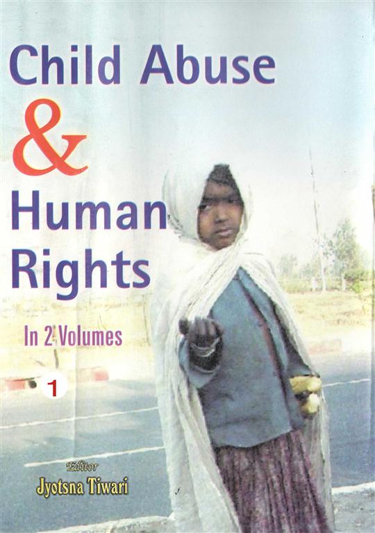 Child Abuse and Human Rights (Current Trends in Child Abuse) Vol. 1st - Gyan Books 
