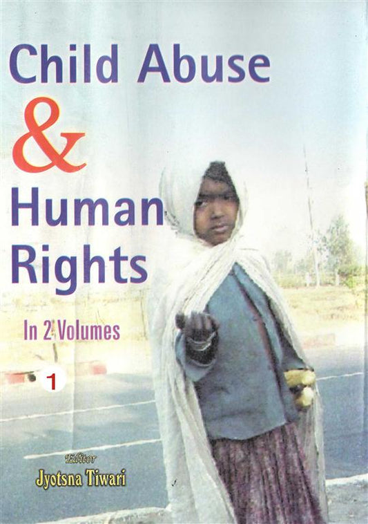 Child Abuse and Human Rights (Current Trends in Child Abuse) Vol. 1st - Gyan Books 