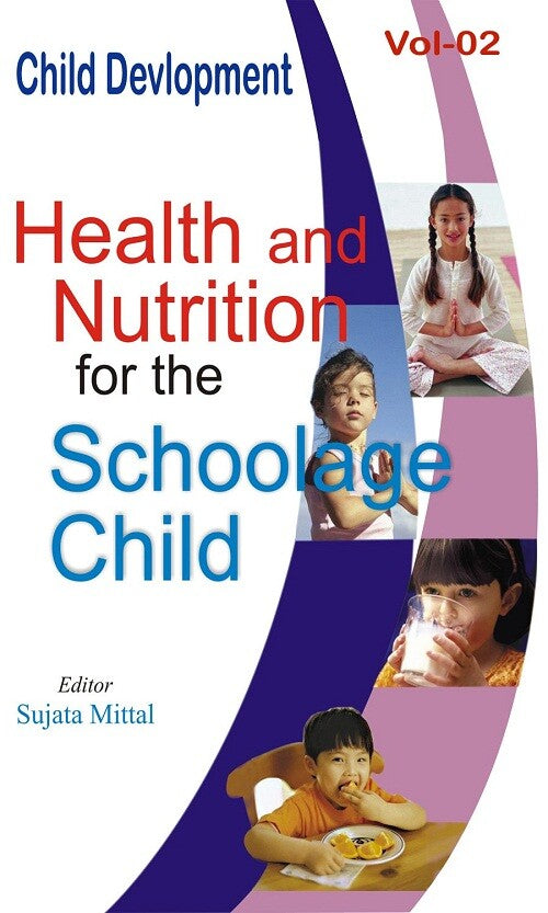 Child Development (Health and Nutrition For the Schoolage Child) Vol. 2nd - Gyan Books 