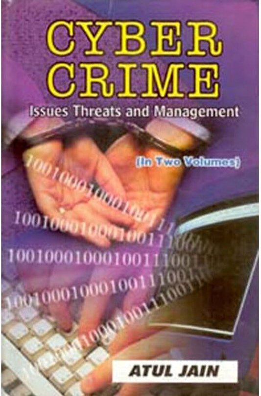 Cyber Crime: Issues, Threats and Management Vol. 1st - Gyan Books 