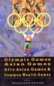 Olympic Games, Asian Games, Afro Asian Games and Common Wealth Games - Gyan Books 
