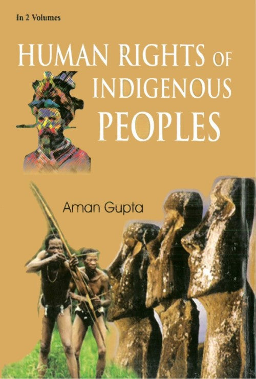 Human Rights of Indigenous Peoples (Protecting the Rights of Indigenous Peoples) Vol. 1st - Gyan Books 