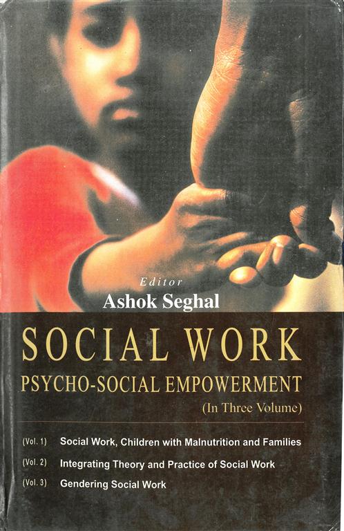 Social Work Psycho Social Empowerment (Integrating Theory and Practice of Social Work) Vol. 2nd - Gyan Books 