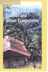 Rural Himalaya Ecology and Urban Ecosystem - Gyan Books 