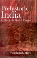 Prehistoric India: Its Place in the World's Cultures - Gyan Books 