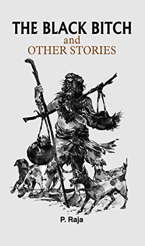 The Black Bitch And Other Stories: Collection Of Must Read Heart Touching Stories (Classic Bestseller Novel) — Paperback-P. Raja  Grab2Buy Prabhat Prakashan Grab2Buy