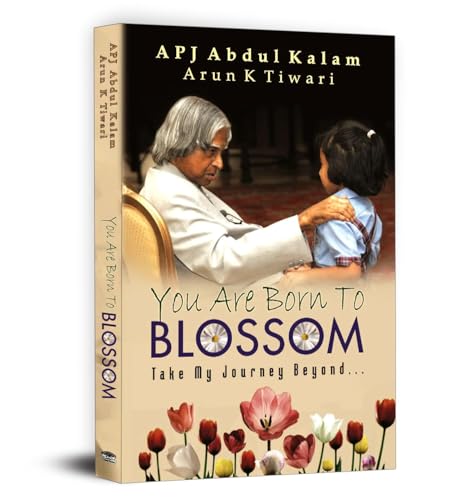 You Are Born To Blossom By Dr. A.P.J. Abdul Kalam | Inspirational & Motivational Guide To National Development And Personal Growth For Students And Youth-A.P.J. Abdul Kalam & Arun Tiwari  Grab2Buy Prabhat Prakashan Grab2Buy