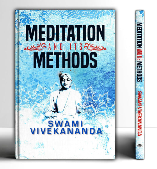 Meditation And Its Methods-Swami Vivekananda