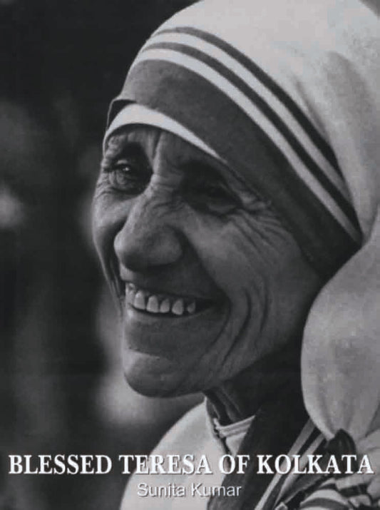 Blessed Teresa of Kolkata (New Edition) by Sunita Kumar - Om Books - Distacart