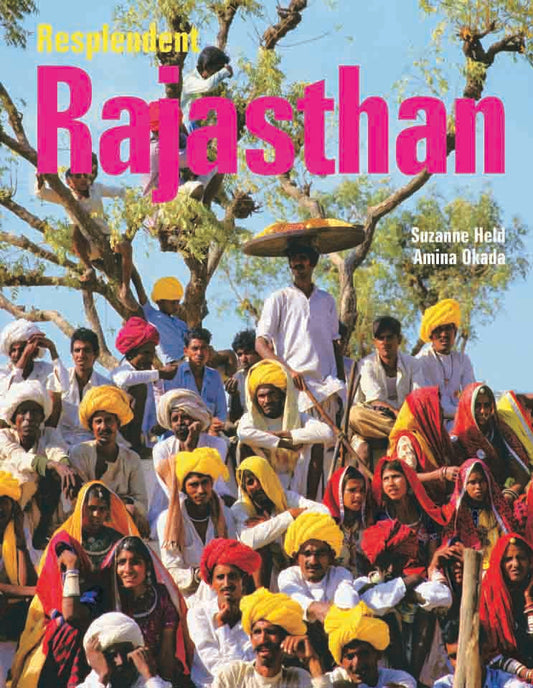 Resplendent Rajasthan by Suzanne Held, Amina Okada - Om Books 