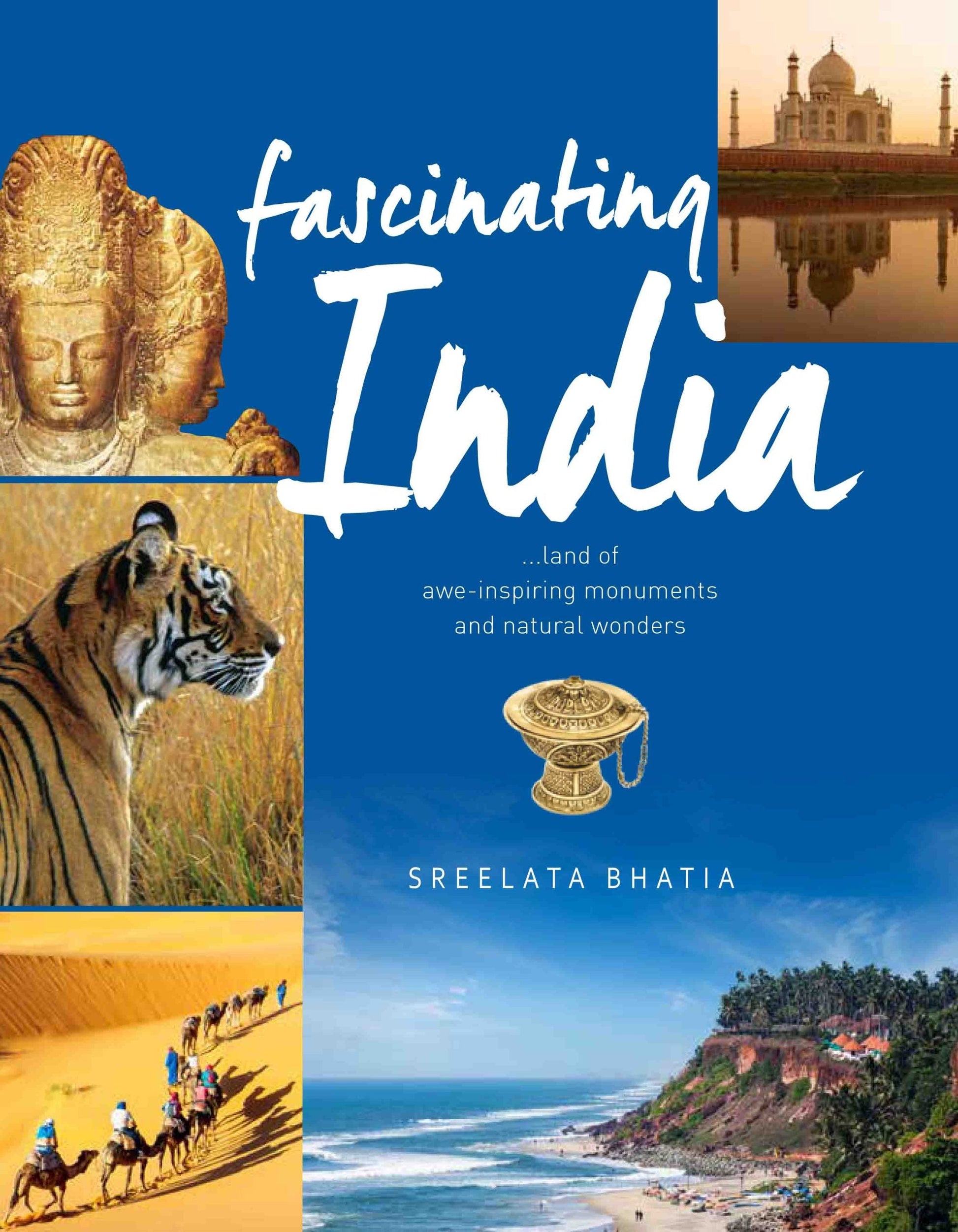 Fascinating India : Land Of Awe-Inspiring Monuments And Natural Wonders by Sreelata Bhatia - Om Books - Distacart