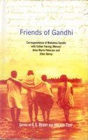 Friends of Gandhi: Correspondence of Mahatma Gandhi With Esther Faering (Menon), Anne Marie Peterson and Ellen Horu - Gyan Books 