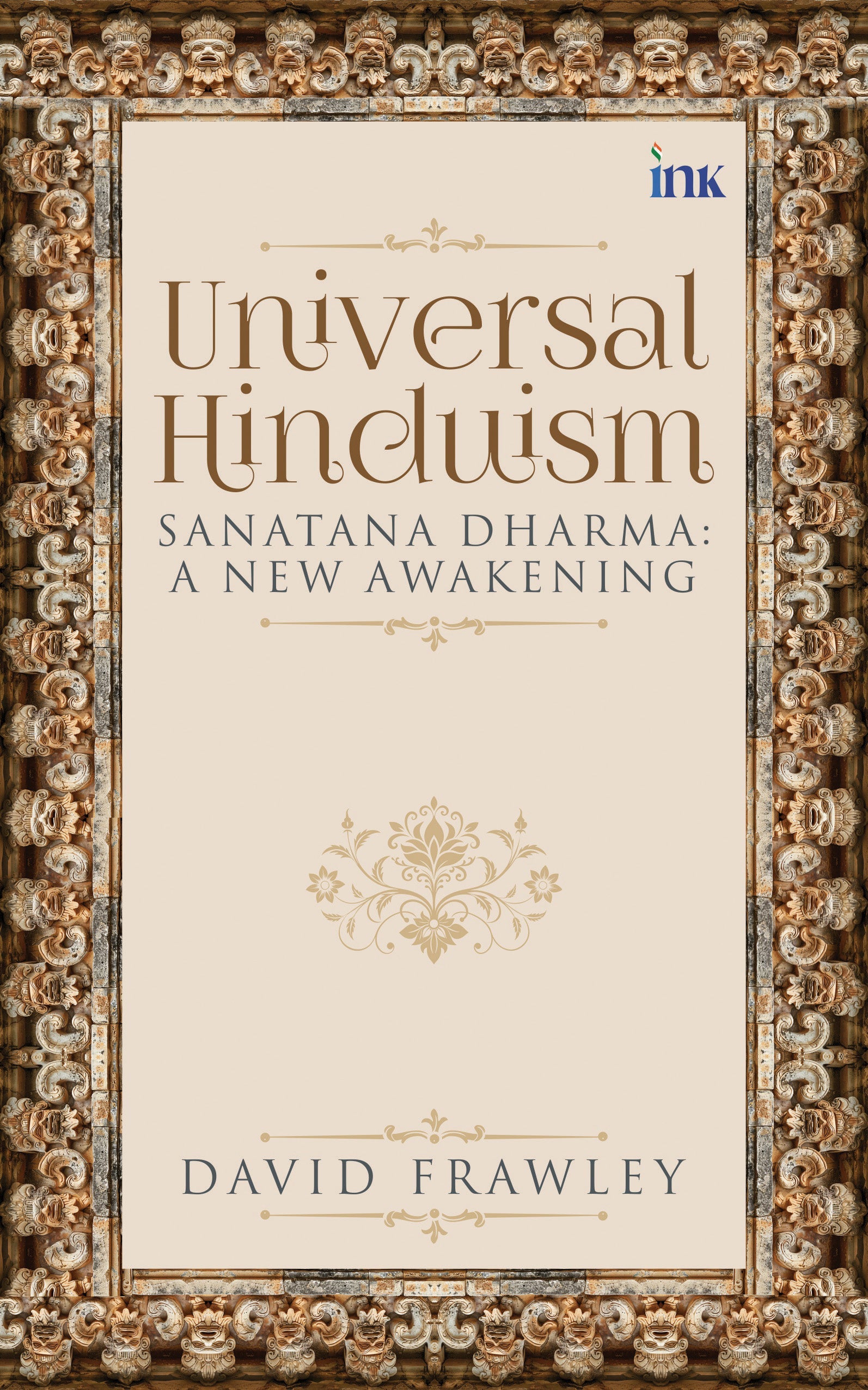 BluOne Ink Universal Hinduism: Sanatana Dharma: A New Awakening by David Frawley