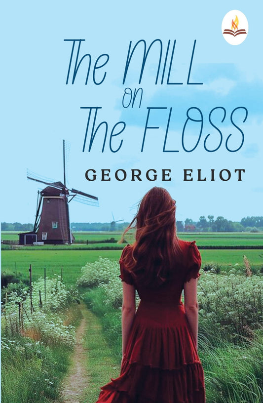 The Mill on The Floss - George Eliot  Grab2Buy Prints Publications Grab2Buy