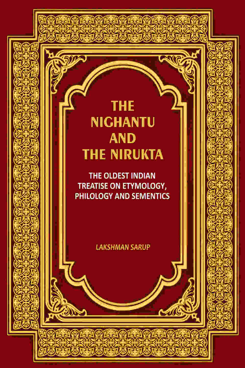 The Nighantu and the Nirukta: The Oldest Indian Treatise on Etymology, Philology and Sementics - Gyan Books  Grab2Buy Gyan Books Grab2Buy
