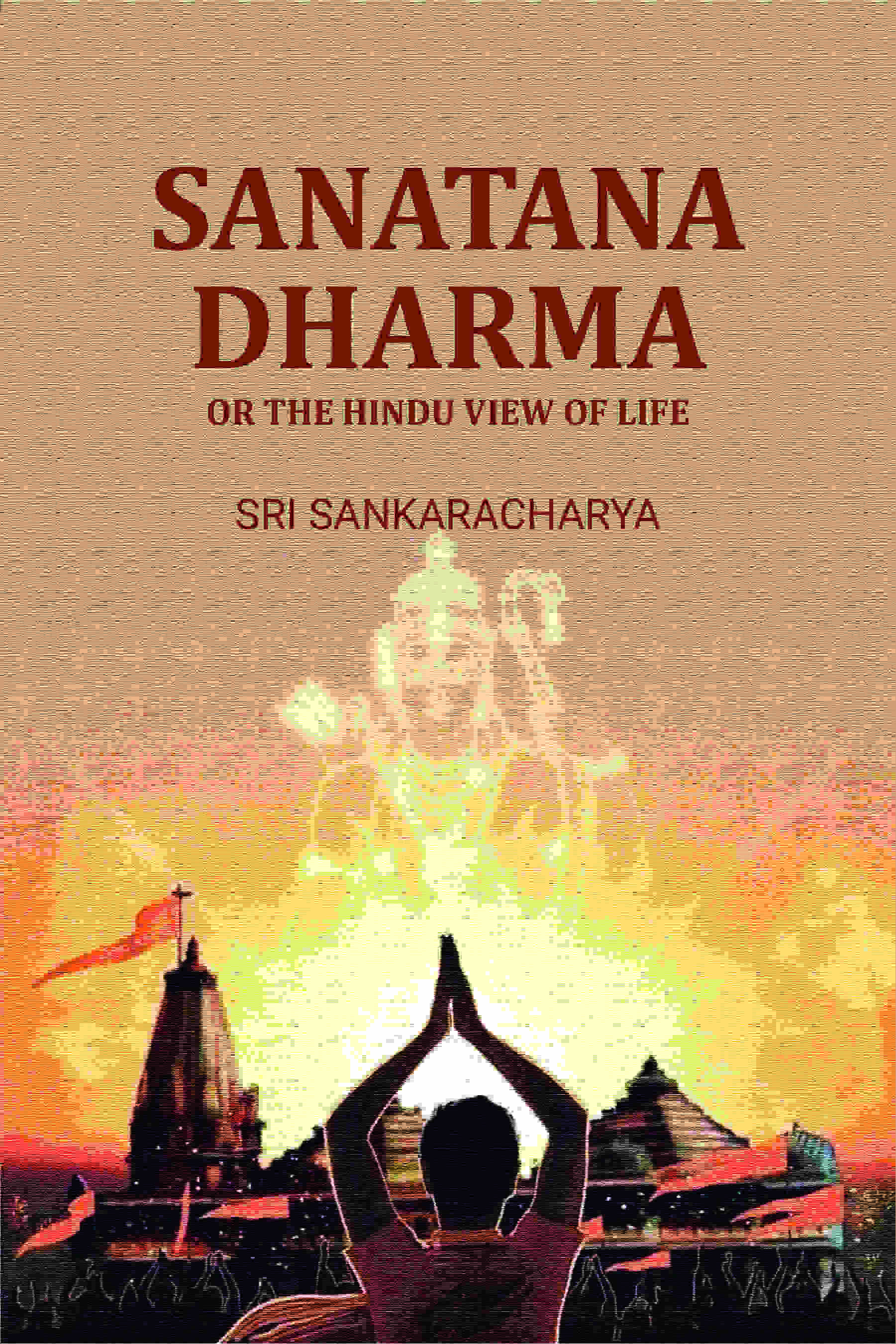 Sanatana Dharma: Or the hindu view of life - Gyan Books