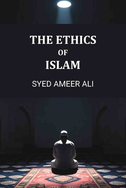 The Ethics Of Islam - Gyan Books  Grab2Buy Gyan Books Grab2Buy