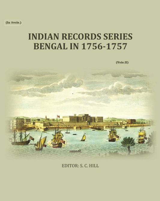 Indian Records Series Bengal In 1756-1757 (2nd) - Gyan Books