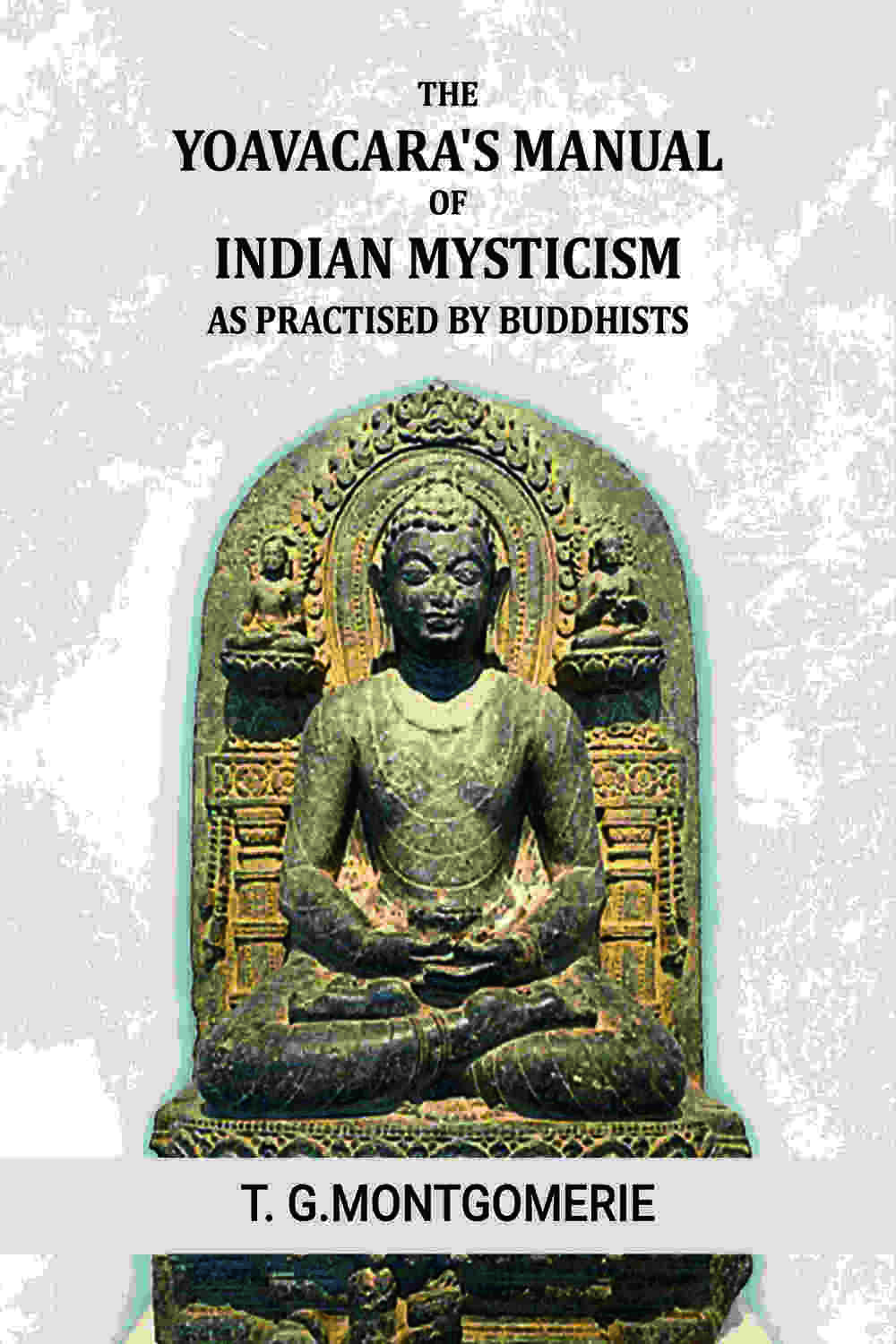 The Yogavacara's manual of Indian mysticism as practised by Buddhists - Gyan Books  Grab2Buy Gyan Books Grab2Buy