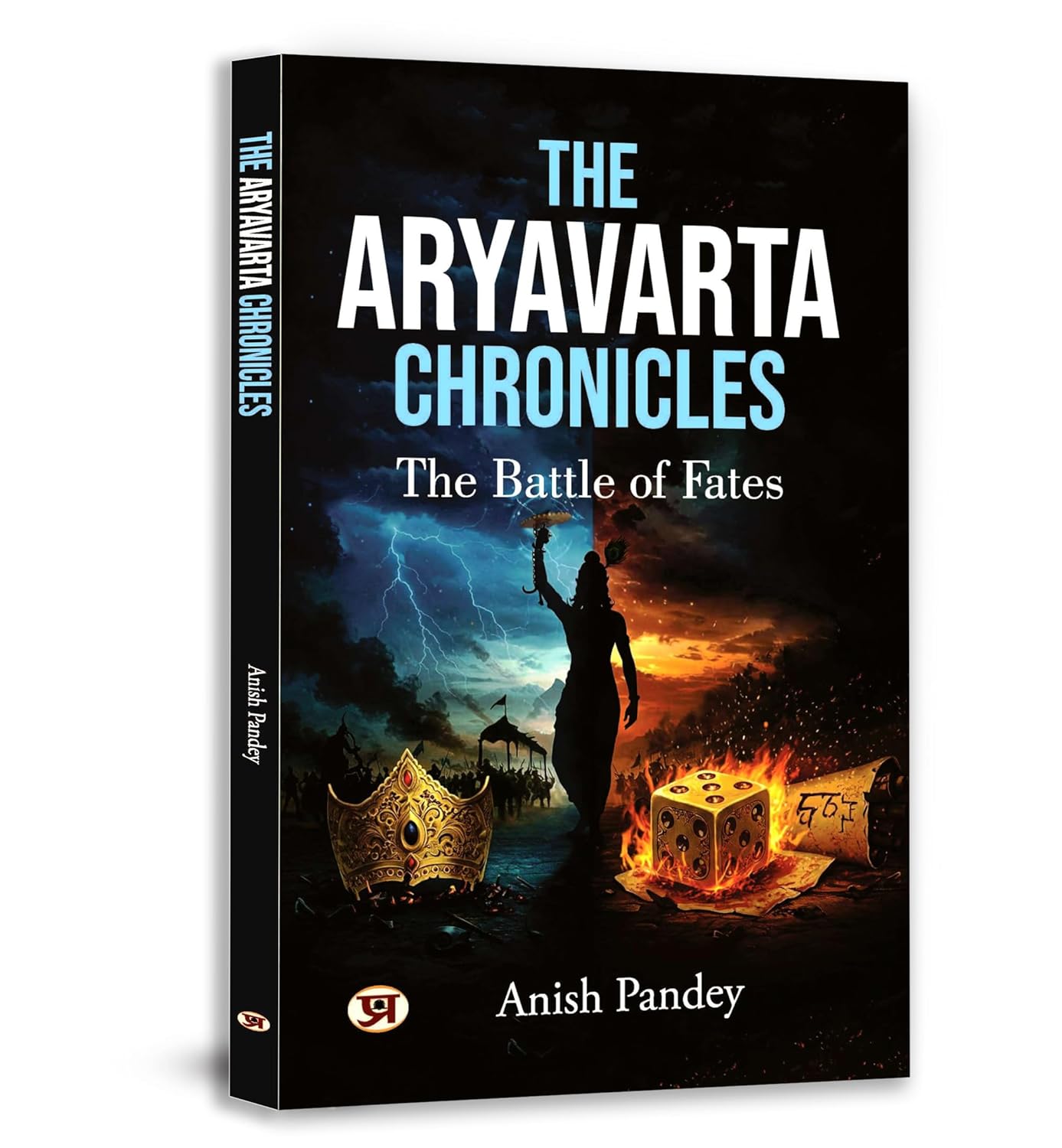 The Aryavarta Chronicles: The Battle Of Fates | When Gods Fall & Heroes Rise — A Tale Of Courage, Karma & Cosmic War-Anish Pandey  Grab2Buy Prabhat Prakashan Grab2Buy