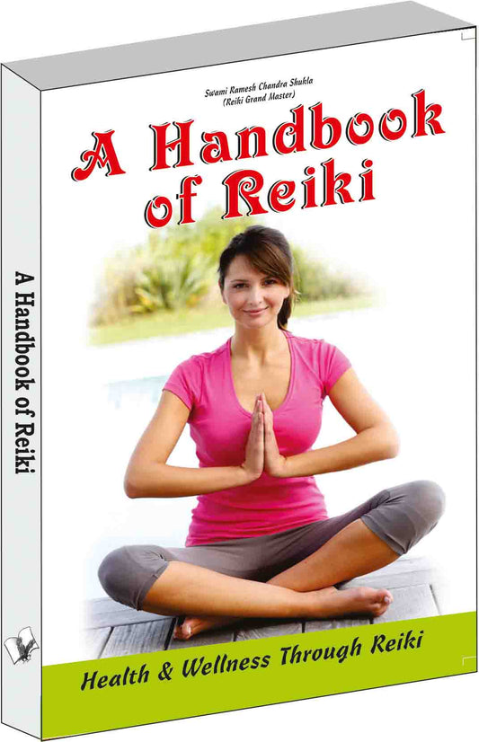 A Handbook of Reiki by Swami Ramesh Chandra Shukla 