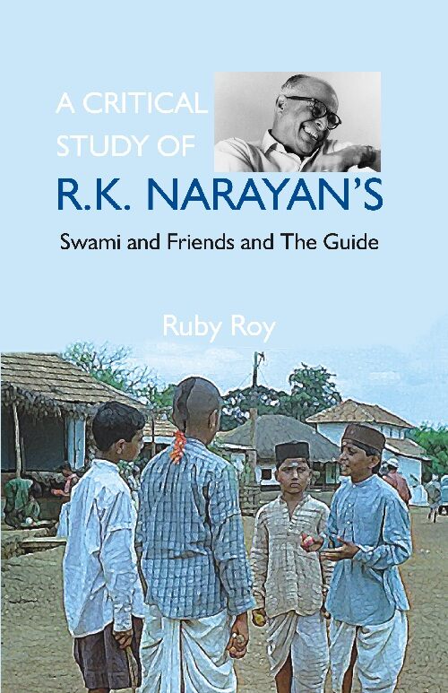 A Critical Study of R.K. Narayan'S: Swami and Friends and the Guide - Gyan Books  Grab2Buy Gyan Books Grab2Buy