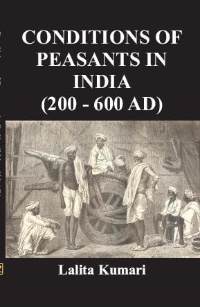 Conditions of Peasants in India (200-600Ad) - Gyan Books 