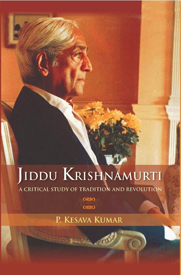 Jiddu Krishnamurti (A Critical Study of Tradition and Revolution - Gyan Books 