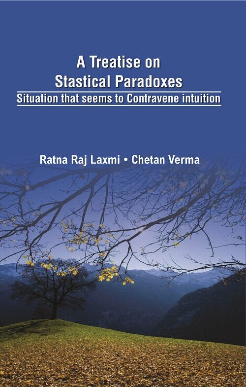 A Treatise On Statistical Paradoxes Stuation That Seems to Contravene Intuition - Gyan Books 