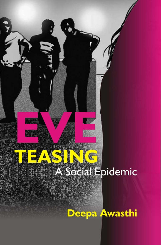 Eve Teasing - a Social Epidemic - Gyan Books 