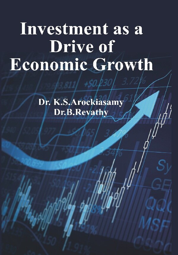 Investment As a Drive of Economic Growth - Gyan Books 