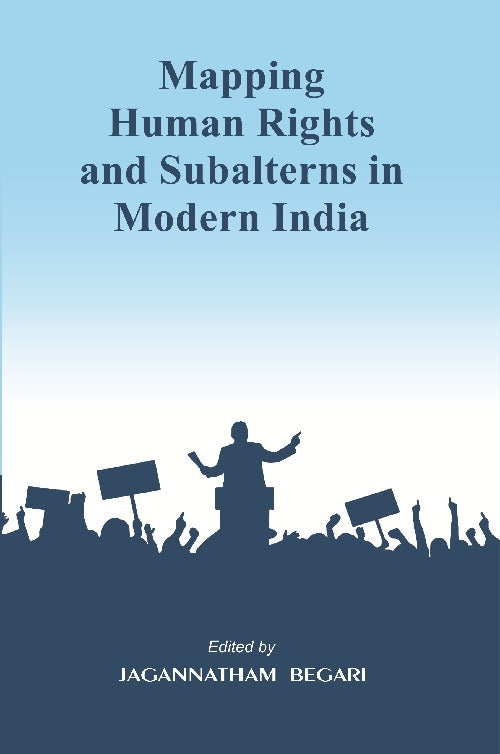 Mapping Human Rights and Subalterns in Modern India - Gyan Books 