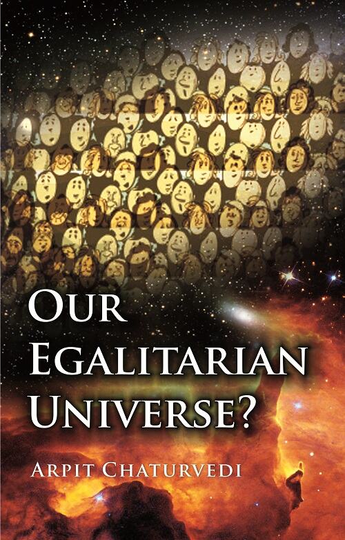 Our Egalitarian Universe? - Gyan Books 
