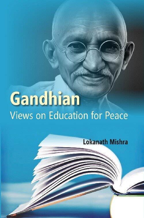 Gandhian Views On Education For Peace - Gyan Books 