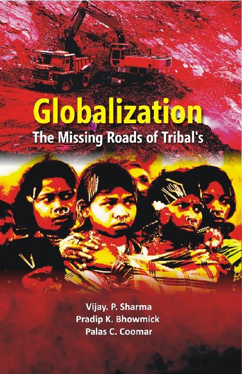 Globalisation: the Missing Roads of Tribal - Gyan Books 