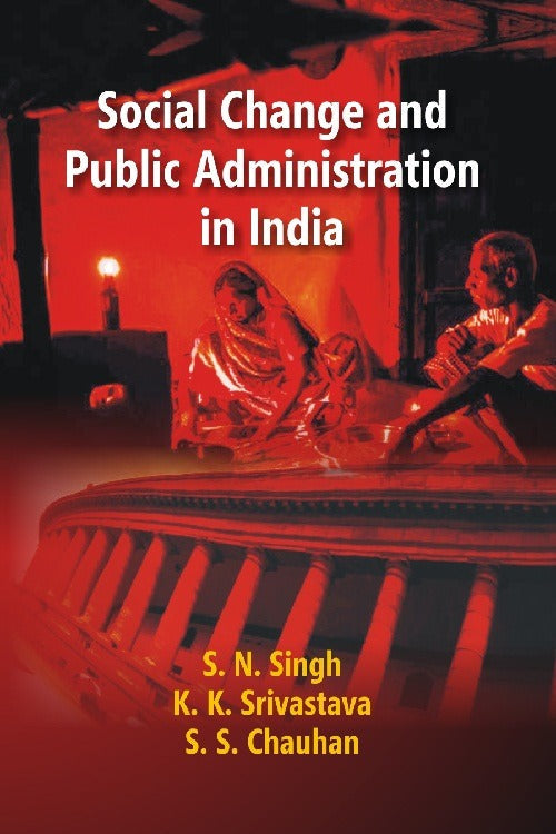 Social Change and Public Administration in India - Gyan Books 
