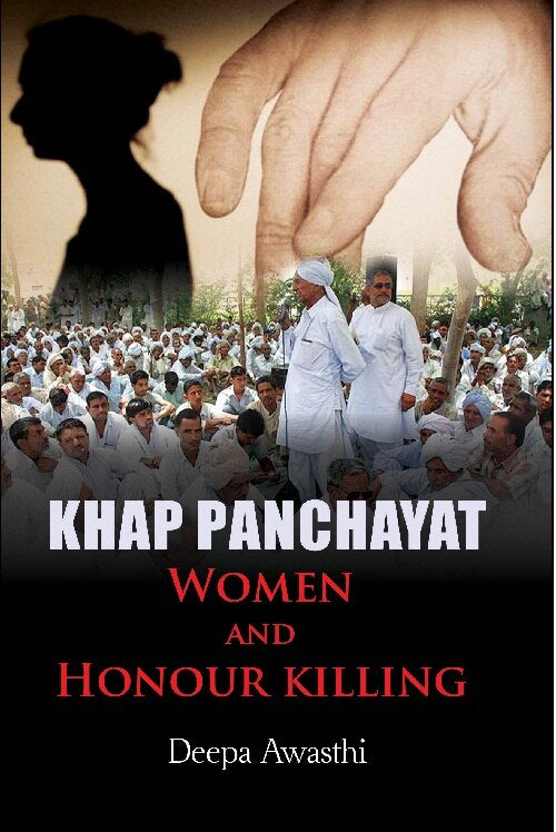 Khap Panchayat : Women and Honour Killing - Gyan Books 