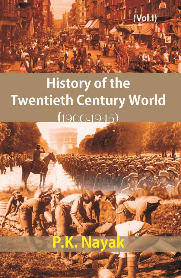 History of the Twentieth Century World (1900-1945) (1945-2000) Vol. 1st - Gyan Books 
