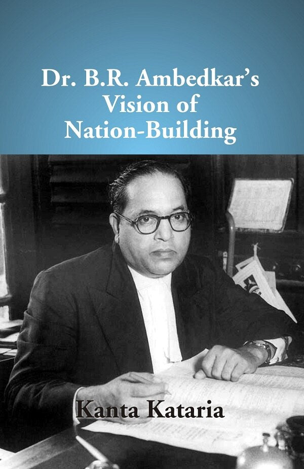 Dr B. R. Ambedkar's Vision of Nation-Building - Gyan Books 
