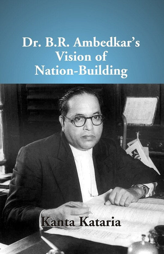Dr B. R. Ambedkar's Vision of Nation-Building - Gyan Books 