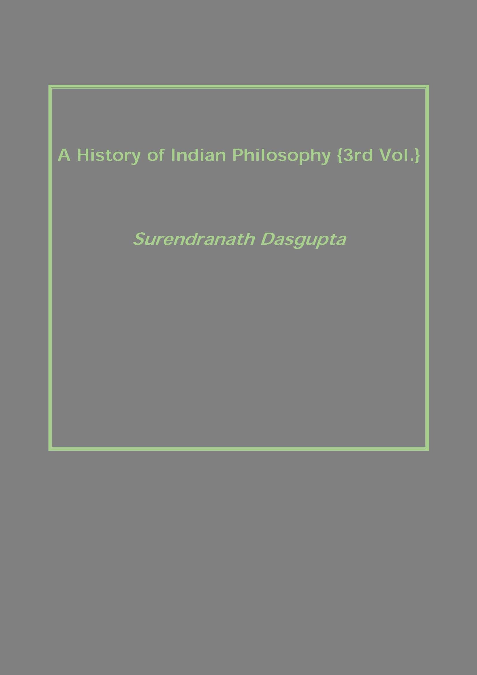 A History of Indian Philosophy Vol. 3rd - Gyan Books 