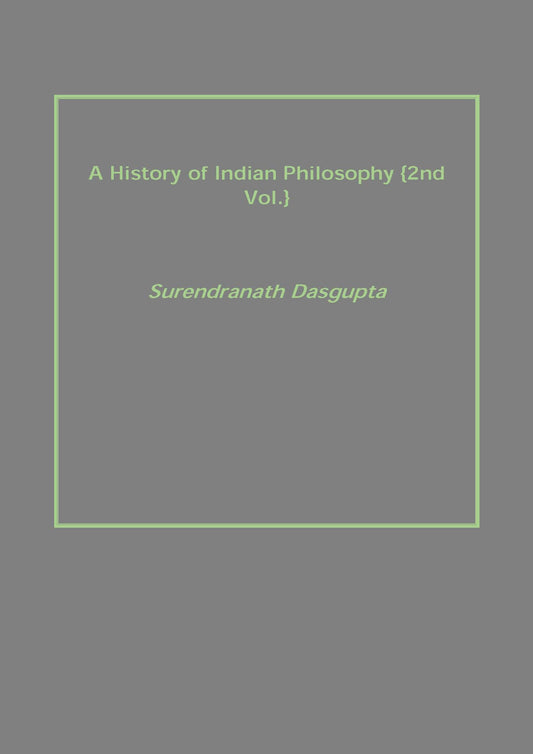 A History of Indian Philosophy Vol. 2nd - Gyan Books 